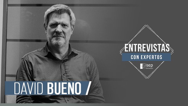 Entrevistas con expertos: David Bueno